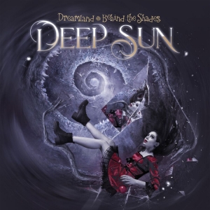 Deep Sun - Dreamland - Behind The Shades i gruppen CD / Hårdrock hos Bengans Skivbutik AB (4148243)