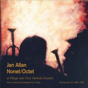 Jan Allan Nonet/Octet - Live At Village Jazz Club i gruppen Externt_Lager / Naxoslager hos Bengans Skivbutik AB (4148832)