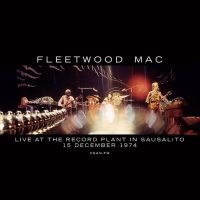 Fleetwood Mac - Live At The Record Plant In Sausali i gruppen VINYL / Pop-Rock hos Bengans Skivbutik AB (4149145)