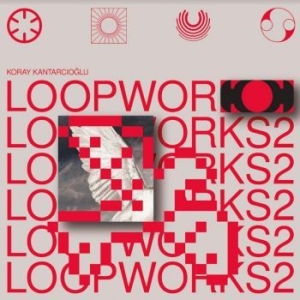 Kantarcioglu Koray - Loopworks 2 (Lp+Cd) i gruppen VINYL / Pop hos Bengans Skivbutik AB (4149165)