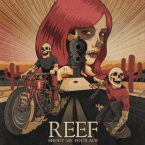 Reef - Shoot Me Your Ace i gruppen CD / Pop-Rock hos Bengans Skivbutik AB (4149211)