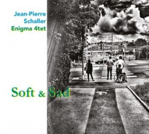 Schaller Jean-Pierre - Soft And Sad i gruppen CD / Jazz/Blues hos Bengans Skivbutik AB (4149223)