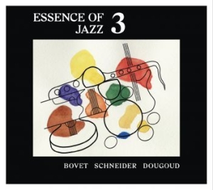 Bovet Lucien - Essence Of Jazz 3 i gruppen CD / Jazz/Blues hos Bengans Skivbutik AB (4149224)