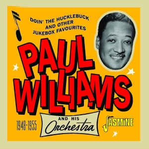 Paul & His Orchestra Williams - Doin' The Hucklebucg And Other Jukebox Favourites 48-55 i gruppen ÖVRIGT / Övrigt / aub hos Bengans Skivbutik AB (4149310)