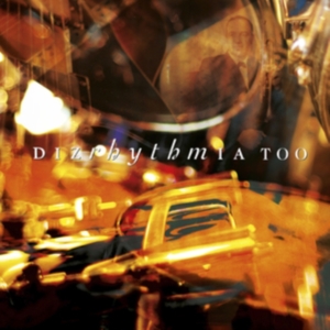 Dizrhythmia - Too i gruppen CD / Pop-Rock hos Bengans Skivbutik AB (4149313)