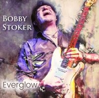 Stoker Bobby - Everglow (Digipack) i gruppen CD / Hårdrock,Pop-Rock hos Bengans Skivbutik AB (4149382)
