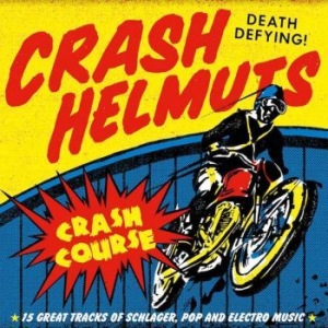 Crash Helmuts - Crash Course i gruppen CD / Pop-Rock hos Bengans Skivbutik AB (4149439)