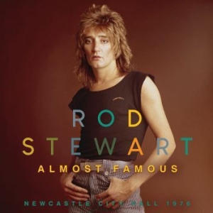 Stewart Rod - Almost Famous (Live Broadcast 1976) i gruppen CD / Pop hos Bengans Skivbutik AB (4149467)