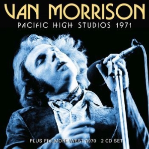 Van Morrison - Pacific High Studios - 2 Cd (Live B i gruppen CD / Pop hos Bengans Skivbutik AB (4149477)
