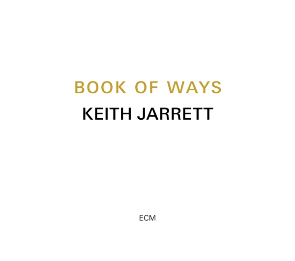 Jarrett Keith - Book Of Ways (2Cd - 2023 Reissue) i gruppen CD / Toppsäljare hos Bengans Skivbutik AB (4149752)