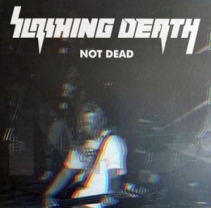 Slashing Death - Not Dead (Vinyl Lp) i gruppen VINYL / Hårdrock hos Bengans Skivbutik AB (4150343)