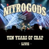 Nitrogods - Ten Years Of Crap - Live (2 Cd Digi i gruppen CD / Pop-Rock hos Bengans Skivbutik AB (4150350)