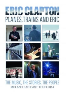 Eric Clapton - Planes, Trains And Eric - Mid And F i gruppen MUSIK / Musik Blu-Ray / Pop-Rock hos Bengans Skivbutik AB (4150499)