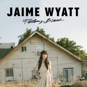 Jaime Wyatt - Felony Blues i gruppen VINYL / Country,Övrigt hos Bengans Skivbutik AB (4150610)