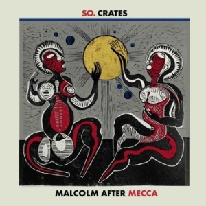 So.Crates - Malcolm After Mecca i gruppen VINYL / Reggae hos Bengans Skivbutik AB (4150618)