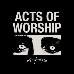 Actors - Acts Of Worship i gruppen VINYL / Reggae hos Bengans Skivbutik AB (4150623)