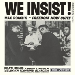 Roach Max - We Insist Max Roach's Freedom Now S i gruppen VINYL / Jazz,Övrigt hos Bengans Skivbutik AB (4150640)