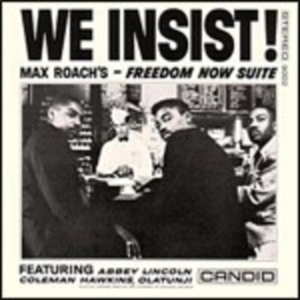 Roach Max - We Insist Max Roach's Freedom Now S i gruppen VINYL / Jazz,Övrigt hos Bengans Skivbutik AB (4150643)