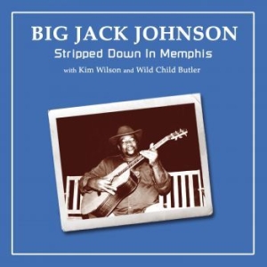 Johnson Big Jack - Stripped Down In Memphis i gruppen CD /  hos Bengans Skivbutik AB (4150746)