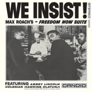Roach Max - We Insist Max Roach's Freedom Now S i gruppen CD / Jazz,Övrigt hos Bengans Skivbutik AB (4150776)