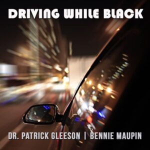 Maupin Bennie & Dr. Patrick Gleeson - Driving While Black i gruppen CD / Julmusik,Övrigt hos Bengans Skivbutik AB (4150786)