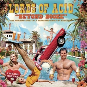 Lords Of Acid - Beyond Booze i gruppen CD / Övrigt hos Bengans Skivbutik AB (4150808)