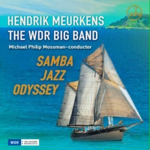 Hendrik Meurkens & The Wdr Big Band - Samba Jazz Odyssey i gruppen CD / Övrigt hos Bengans Skivbutik AB (4150845)