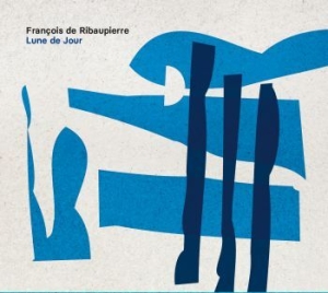 Franãois De Ribaupierre - Lune De Jour i gruppen CD / Övrigt hos Bengans Skivbutik AB (4150849)