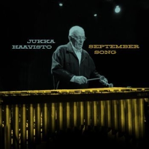 Jukka Haavisto - September Song i gruppen CD / Finsk Musik,Jazz hos Bengans Skivbutik AB (4150901)