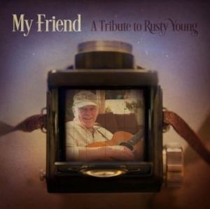 Blandade Artister - My Friend - A Tribute To Rusty Youn i gruppen CD / Country hos Bengans Skivbutik AB (4151105)