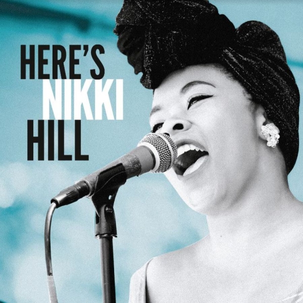 Hill Nikki - Here's Nikki Hill i gruppen CD / Pop-Rock,RnB-Soul hos Bengans Skivbutik AB (4151113)