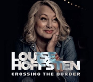 Louise Hoffsten - Crossing The Border i gruppen CD / Pop-Rock hos Bengans Skivbutik AB (4151115)
