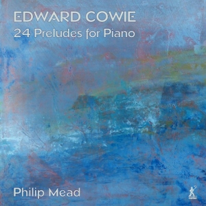 Cowie Edward - 24 Preludes For Piano i gruppen Externt_Lager / Naxoslager hos Bengans Skivbutik AB (4151162)