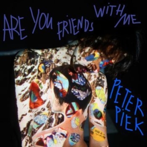 Piek Peter - Are You Friends With Me i gruppen VINYL / Pop hos Bengans Skivbutik AB (4153050)