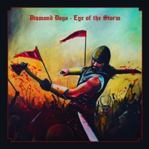 Diamond Dogs - Eye Of The Storm i gruppen ÖVRIGT / Diamond Dogs hos Bengans Skivbutik AB (4153414)