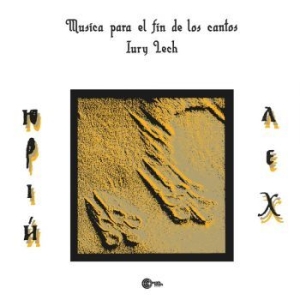 Iury Lech - Musica Para El Fin De Los Cantos i gruppen VINYL / Pop hos Bengans Skivbutik AB (4154306)