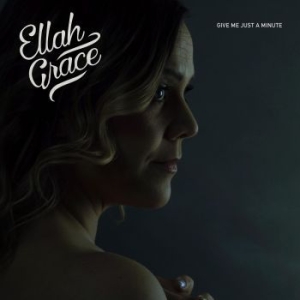 Grace Ellah - Give Me Just A Minute i gruppen VINYL / Pop hos Bengans Skivbutik AB (4154351)