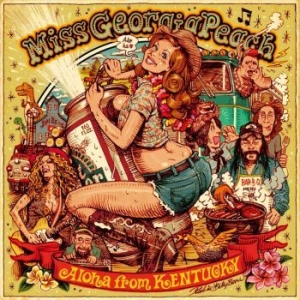 Miss Georgia Peach - Aloha From Kentucky i gruppen CD / Rock hos Bengans Skivbutik AB (4154408)