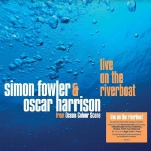 Fowler Simon & Oscar Harrison - Live On The Riverboat i gruppen CD / Rock hos Bengans Skivbutik AB (4154410)