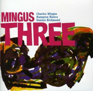 Charles Mingus - Mingus Three (Feat. Hampton Ha i gruppen VINYL / Jazz hos Bengans Skivbutik AB (4154500)