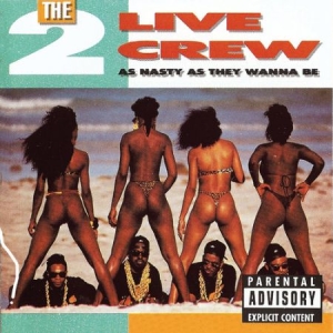 2 LIVE CREW - As Nasty As They Want to Be i gruppen VINYL / Hip Hop hos Bengans Skivbutik AB (4154761)