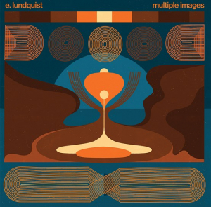 E. Lundquist - Multiple Images -Rsd- i gruppen VI TIPSAR / Record Store Day / RSD-Rea / RSD50% hos Bengans Skivbutik AB (4155534)