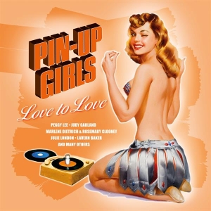 V/A - Pin-Up Girls - Love To Love i gruppen VI TIPSAR / Record Store Day / RSD 2022 - Part 2 hos Bengans Skivbutik AB (4155564)