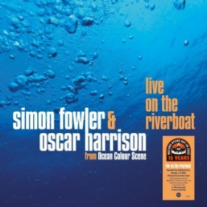 Fowler Simon And Oscar Harrison (Oc - Live On The Riverboat (Blue) i gruppen VI TIPSAR / Record Store Day / RSD2022 hos Bengans Skivbutik AB (4155581)