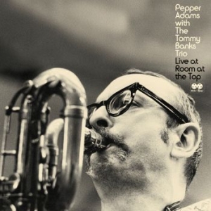 Pepper Adams With The Tommy Banks T - Live At Room At The Top i gruppen VI TIPSAR / Record Store Day / RSD-Rea / RSD50% hos Bengans Skivbutik AB (4155594)