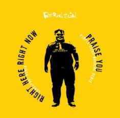Fatboy Slim - Praise You / Right Here Right Now -Rsd22 i gruppen Kampanjer / Record Store Day / RSD2022 hos Bengans Skivbutik AB (4155790)