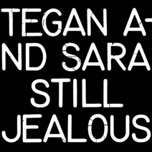 Tegan And Sara - Jealous So... -Rsd22 i gruppen VI TIPSAR / Record Store Day / RSD2022 hos Bengans Skivbutik AB (4155821)