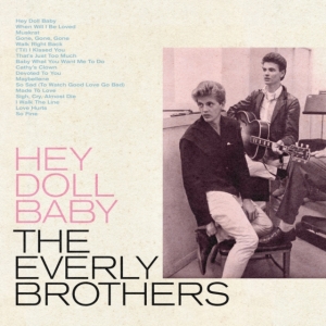 The Everly Brothers - Hey Doll Baby (Baby Blue) i gruppen VI TIPSAR / Record Store Day / RSD2022 hos Bengans Skivbutik AB (4155824)