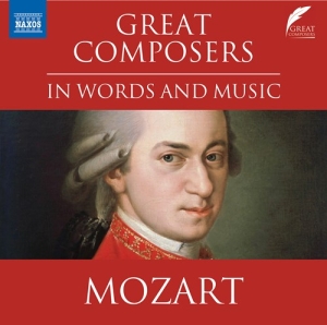 Mozart Wolfgang Amadeus - Great Composers In Words & Music i gruppen Externt_Lager / Naxoslager hos Bengans Skivbutik AB (4155903)