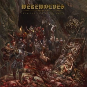 Werewolves - From The Cave To The Grave i gruppen CD / Hårdrock/ Heavy metal hos Bengans Skivbutik AB (4156333)